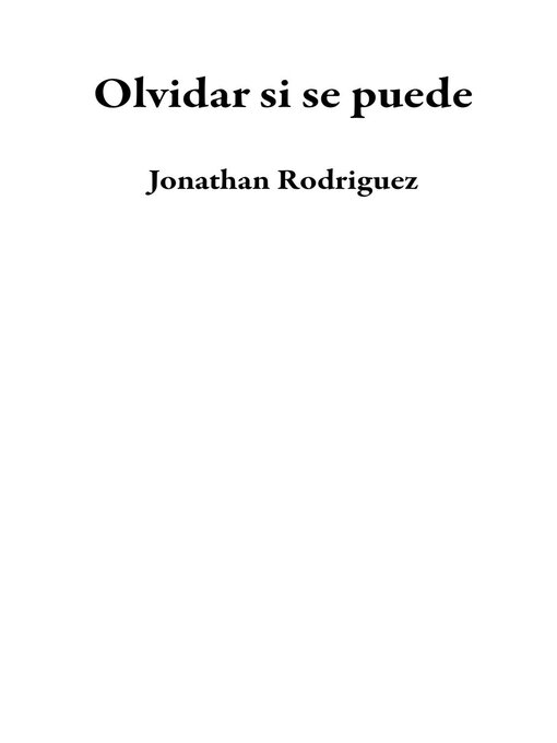 Title details for Olvidar si se puede by Jonathan Rodriguez - Available